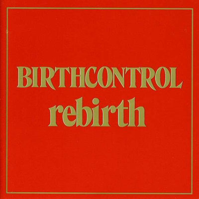 Birth Control – Rebirth