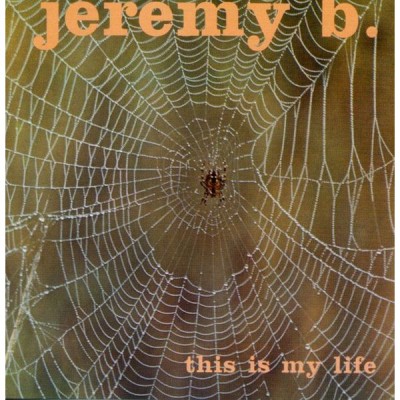 Jeremy B. – This Is My Life
