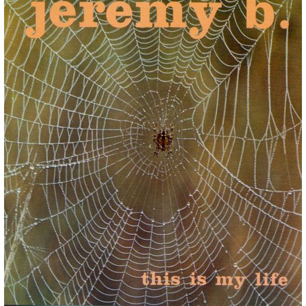 Jeremy B. – This Is My Life