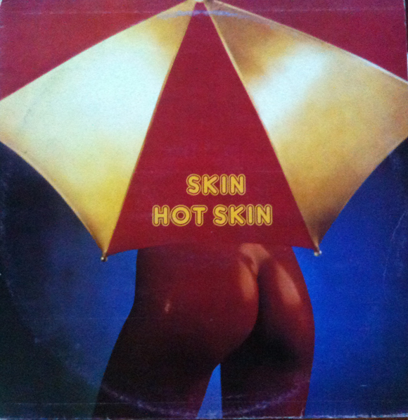 Skin – Hot Skin