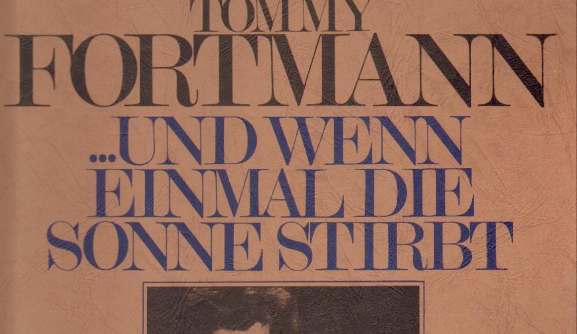 Tommy Fortmann – Tango Nostalgie | …Und wenn einmal die Sonne stirbt
