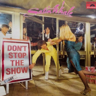 Satin Whale – Don’t Stop The Show